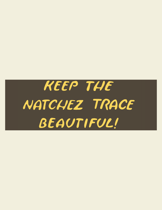 Keep the Natchez Trace Beautiful! Bumper Sticker