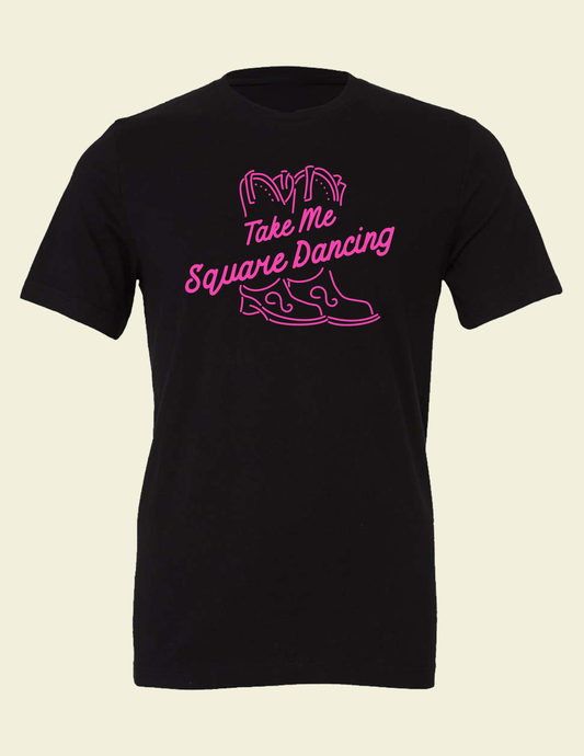 Take Me Square Dancing Shirt